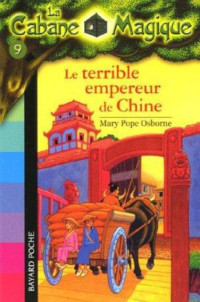 Osborne Mary Pope [Osborne Mary Pope] — Le terrible empereur de Chine