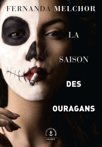 Fernanda Melchor — La saison des ouragans