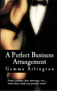 Gemma Arlington & Ashley Patterson [Arlington, Gemma & Patterson, Ashley] — A Perfect Business Arrangement