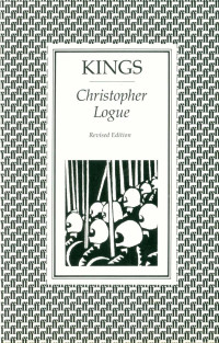 Christopher Logue — Kings