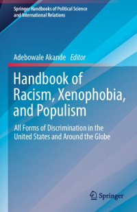 Editor: Adebowale Akande — Handbook of Racism, Xenophobia, and Populism: All Forms of Discrimination in the United States and Around the Globe