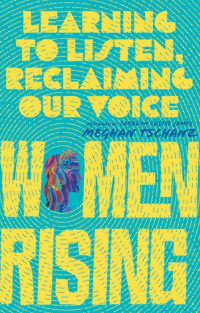 Meghan Tschanz — Women Rising