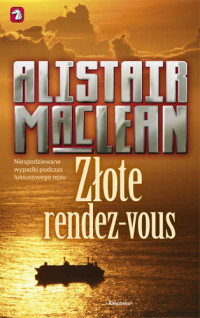 Alistair MacLean — Alistair MacLean - Złote rendez-vous