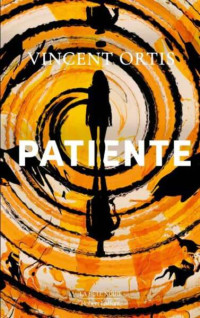 Vincent Ortis [Ortis, Vincent] — Patiente
