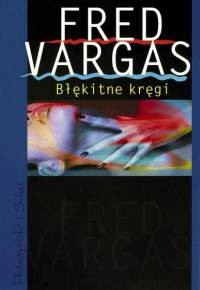 Fred Vargas — Błękitne kręgi