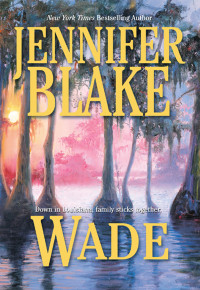 Jennifer Blake — Wade