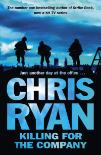 Chris Ryan — Killing for the Company