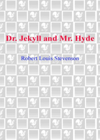 Robert Louis Stevenson — Dr. Jekyll and Mr. Hyde