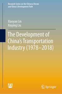 Xiaoyan Lin & Xiuying Liu — The Development of China’s Transportation Industry (1978–2018)