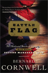 Bernard Cornwell — Battle Flag (The Nathaniel Starbuck Chronicles Book 3)