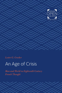 Lester G. Crocker — An Age of Crisis: Man and World in Eighteenth Century French Thought