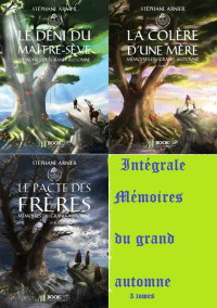 Stéphane Arnier [ARNIER, Stéphane] — Mémoires du grand automne - Intégrale