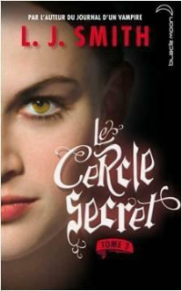 Smith, Lisa Jane — le cercle secret - T3