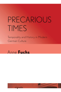 Anne Fuchs; — Precarious Times