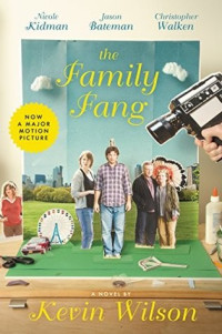 Kevin Wilson — The Family Fang