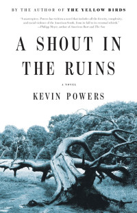 Kevin Powers — A Shout in the Ruins