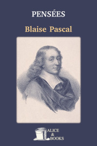 Blaise Pascal — Pascal's Pensées