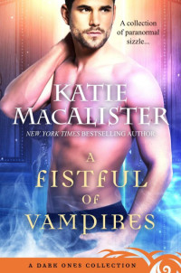 Katie Macalister — A Fistful of Vampires