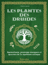 Florence Laporte — Les plantes des druides