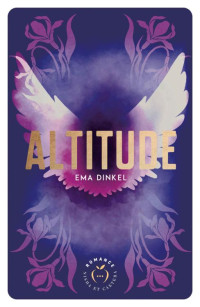 Ema Dinkel — Altitude (French Edition)