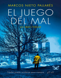 Marcos Nieto Pallarés — EL JUEGO DEL MAL