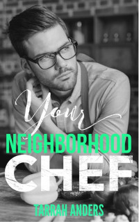 Tarrah Anders — Your Neighborhood Chef: The Neighborhood #5