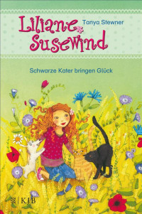 Stewner, Tanya — [Liliane Susewind ab 6 01] • Schwarze Kater bringen Glück