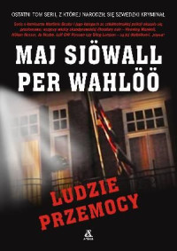 Sjowall Maj, Wahloo Per — 10 Ludzie przemocy