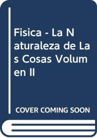 John A. Burke, Susan M. Lea — Fisica - La Naturaleza de Las Cosas Volumen II (Spanish Edition)