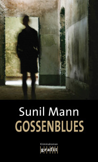Sunil Mann — Gossenblues