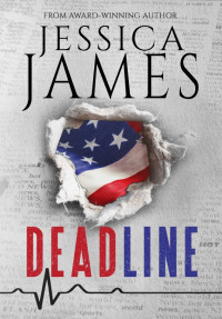 Jessica James — Deadline