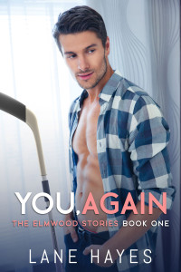 Lane Hayes — You, Again: The Elmwood Stories, Book 1 (MM Small Town/Hockey Romance)