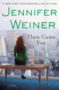 Jennifer Weiner — Then Came You