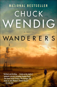 Chuck Wendig; — Wanderers: A Novel