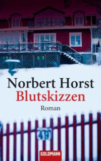 Horst, Norbert [Horst, Norbert] — Blutskizzen