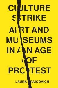 Laura Raicovich; — Culture Strike