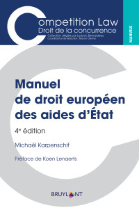 Michal Karpenschif; — Manuel de droit europen des aides d'tat