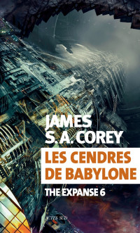 Corey, James S.A — Les cendres de Babylone