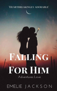 EmeLie Jackson — Falling for Him