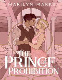 Marilyn Marks — The Prince of Prohibition (Fae of the Roaring Age Book 1)