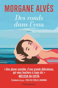 Morgane Alvès — Des ronds dans l'eau