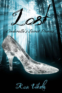 Ron Vitale — Lost (Cinderella's Secret Diaries Book 1)