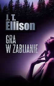 J.T. Ellison — Gra w zabijanie