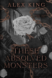 Alex King — These Absolved Monsters: Step-Brother-Romance