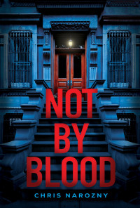 Chris Narozny — Not by Blood