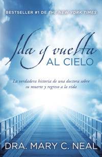 Mary C. Neal — Ida Y Vuelta Al Cielo