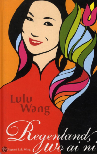 Lulu Wang — Een jeugd in China 04 - Nederland, Wo Ai Ni