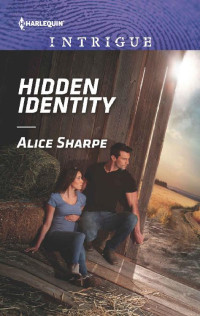 Alice Sharpe — Hidden Identity (Harlequin Intrigue)