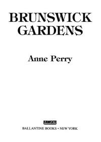 Anne Perry — Brunswick Gardens