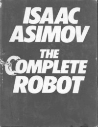 ASIMOV ISAAC — Roboty #4 Swiat Robotow tom II